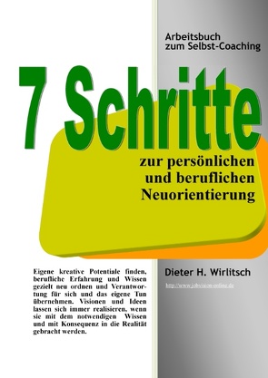 7 Schritte zur persönlichen und beruflichen Neuorientierung von Wirlitsch,  Dieter H.