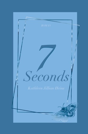 7 Seconds von Heins,  Kathleen Jillian