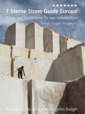 7 Sterne Stone Guide Europe. Natur- und Kunststeine für den Innenausbau