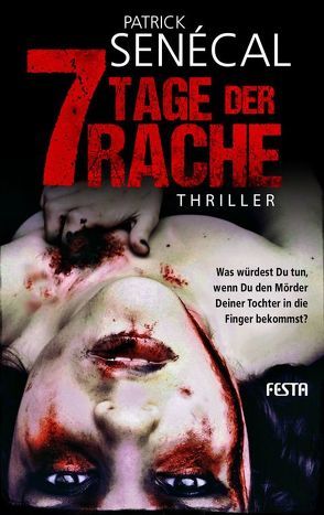 7 Tage der Rache von Senécal,  Patrick