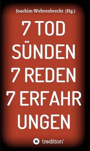 7 Todsünden 7 Reden 7 Erfahrungen von Wehrenbrecht,  Joachim