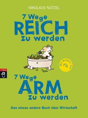 7 Wege reich zu werden – 7 Wege arm zu werden von FLUX, Nützel,  Nikolaus