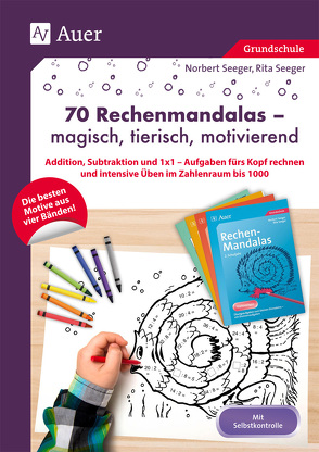 70 Rechenmandalas – magisch, tierisch, motivierend von Seeger,  Norbert, Seeger,  Rita