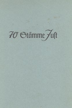 70 Stämme Just. Genealogisches Sammelwerk mit 70 Stammtafeln von Just,  Karlwilhelm