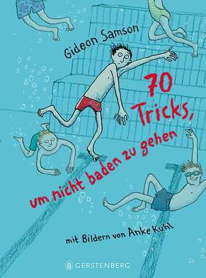 70 Tricks, um nicht baden zu gehen von Erdorf,  Rolf, Kuhl,  Anke, Samson,  Gideon