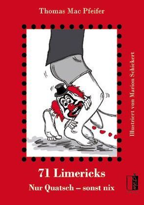 71 Limericks von Mac Pfeifer,  Thomas, Schickert,  Marion