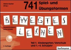 741 Spiel- und Übungsformen Bewegtes Lernen von Belorf,  Annekäthi, Schmid,  Anita