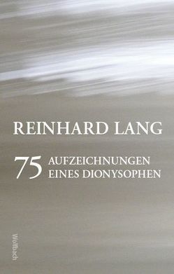 75 Aufzeichnungen eines Dionysophen von Lang,  Reinhard