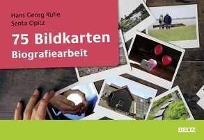 75 Bildkarten Biografiearbeit von Opitz,  Senta, Ruhe,  Hans Georg