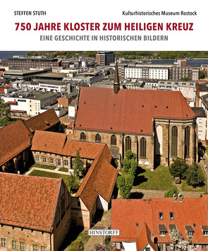 750 Jahre Kloster zum Heiligen Kreuz von Dr. Steffen,  Stuth