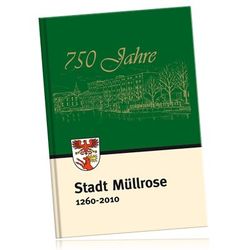 750 Jahre Müllrose. Stadt Müllrose von Wolfert,  Klaus