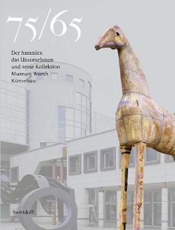 75/65 Der Sammler, das Unternehmen und seine Kollektion von Bok,  Wolfgang, Weber,  C. Sylvia