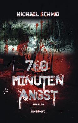 760 Minuten Angst von Schmid,  Michael