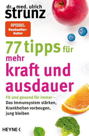 77 Tipps für mehr Kraft und Ausdauer von Strunz,  Ulrich