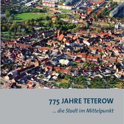 775 Jahre Teterow von Dettmann,  Reinhard