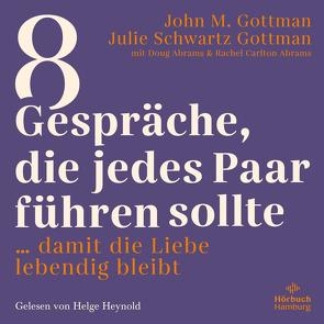 8 Gespräche, die jedes Paar führen sollte von Broermann,  Christa, Gottman,  John M, Heynold,  Helge