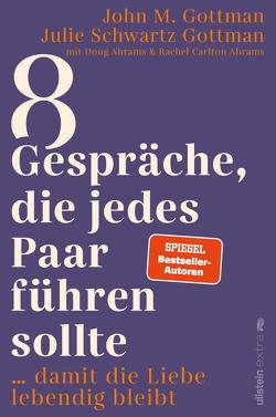 8 Gespräche, die jedes Paar führen sollte, … von Broermann,  Christa, Gottman,  John M, Schwartz Gottman,  Julie