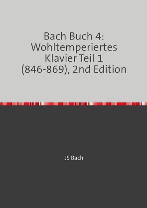 8 von 8 / Bach Buch 4: Wohltemperiertes Klavier Teil 1 (846-869), 2nd Edition von Bach,  JS