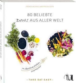 80 beliebte Bowls aus aller Welt im Handumdrehen zubereitet von Boswell,  Frances, Costa,  Beatriz da