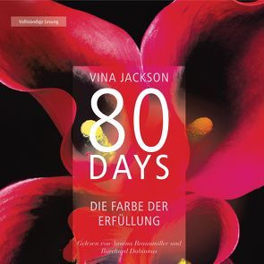 80 Days – Die Farbe der Erfüllung von Braunmiller-Jest,  Annina, Dabinnus,  Burchard, Jackson,  Vina, Schermer-Rauwolf,  Gerlinde, Steckhan,  Barbara, Wollermann,  Thomas