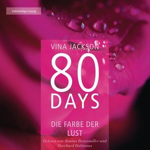 80 Days – Die Farbe der Lust von Braunmiller-Jest,  Annina, Dabinnus,  Burchard, Jackson,  Vina, Schermer-Rauwolf,  Gerlinde, Steckhan,  Barbara, Wollermann,  Thomas