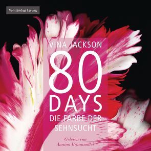 80 Days – Die Farbe der Sehnsucht von Braunmiller-Jest,  Annina, Jackson,  Vina, Schermer-Rauwolf,  Gerlinde, Steckhan,  Barbara, Wollermann,  Thomas