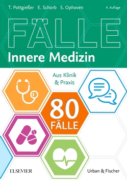 80 Fälle Innere Medizin von Ophoven,  Stefanie, Pottgießer,  Torben, Schorb,  Elisabeth