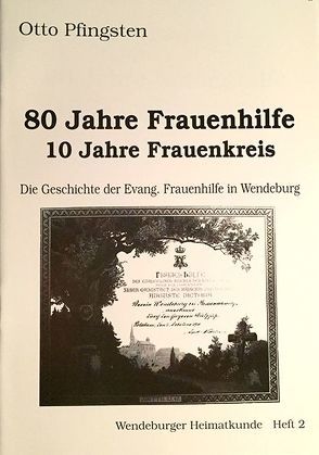 80 Jahre Frauenhilfe. 10 Jahre Frauenkreis von Pfingsten,  Otto