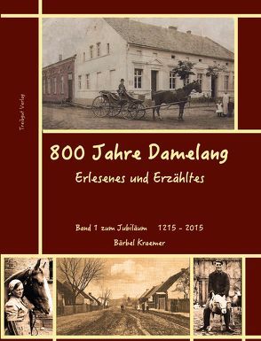 800 Jahre Damelang von Kraemer,  Bärbel