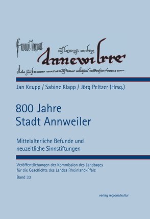 800 Jahre Stadt Annweiler von Keupp,  Jan, Klapp,  Sabine, Peltzer,  Jörg