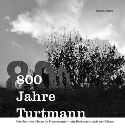 800 Jahre Turtmann von Jäger,  Donat