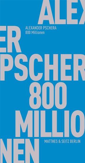 800 Millionen von Pschera,  Alexander