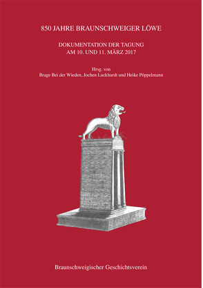 850 Jahre Braunschweiger Löwe von Bei der Wieden,  Brage, Köppelmann,  Heike, Luckhardt,  Jochen