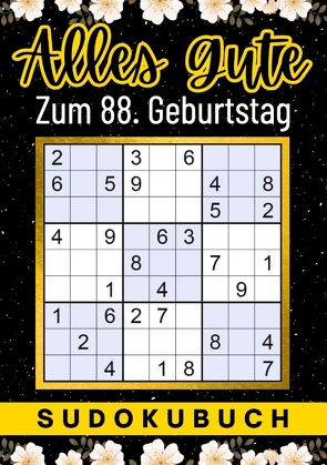 88 Geburtstag Geschenk | Alles Gute zum 88. Geburtstag – Sudoku von Verlag,  Isamrätsel