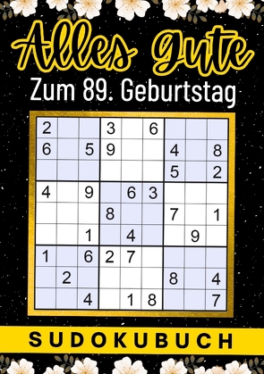 89 Geburtstag Geschenk | Alles Gute zum 89. Geburtstag – Sudoku von Verlag,  Isamrätsel