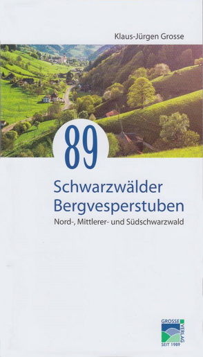 89 Schwarzwälder Bergvesperstuben von GROSSE,  KLAUS-JUERGEN