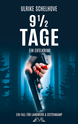 9 1/2 Tage – Ein Eifelkrimi von Schelhove,  Ulrike