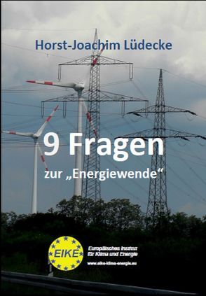 9 Fragen zur „Energiewende“ von Lüdecke,  Horst-Joachim