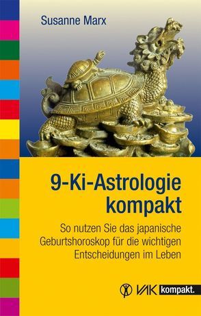 9-Ki-Astrologie kompakt von Marx,  Susanne