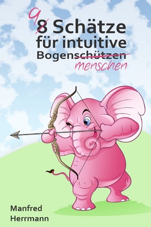 9 Schätze für intuitive Bogenmenschen von Herrmann,  Manfred