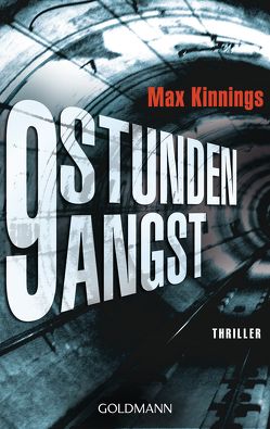 9 Stunden Angst von Kilchling,  Verena, Kinnings,  Max