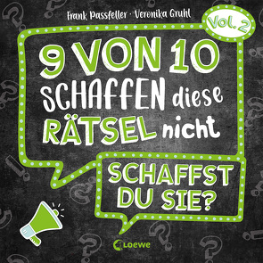 9 von 10 schaffen diese Rätsel nicht – schaffst du sie? – Vol. 2 von Gruhl,  Veronika, Passfeller,  Frank