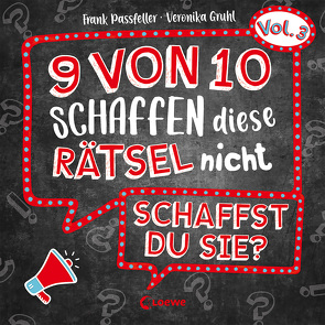 9 von 10 schaffen diese Rätsel nicht – schaffst du sie? – Vol. 3 von Gruhl,  Veronika, Passfeller,  Frank