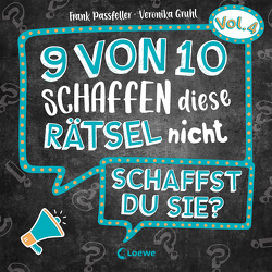 9 von 10 schaffen diese Rätsel nicht – schaffst du sie? – Vol. 4 von Gruhl,  Veronika, Passfeller,  Frank