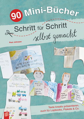 90 Mini-Bücher Schritt für Schritt selbst gemacht von Johnson,  Paul