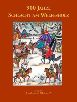 900 Jahre Schlacht am Welfesholz von Kirsch,  Ursula, Lauenroth,  Anja, Lauenroth,  Hartmut, Rackwitz,  Hans-Christoph