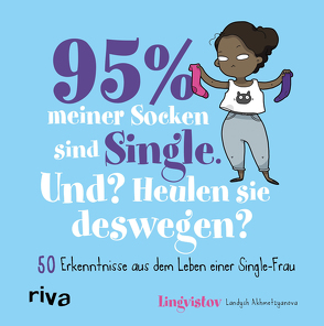 95 % meiner Socken sind Single – Und? Heulen sie deswegen? von Akhmetzyanova,  Landysh