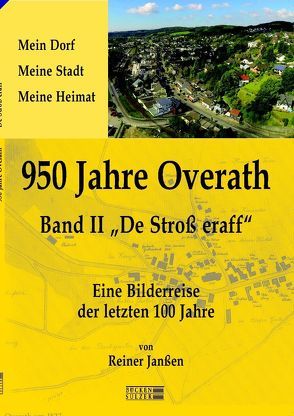 950 Jahre Overath – Eine Bilderreise der letzten 100 Jahre von Janßen,  Reiner