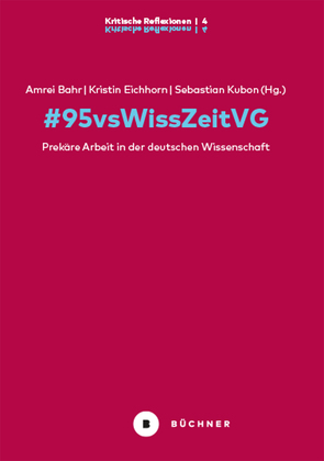 #95vsWissZeitVG von Bahr,  Amrei, Eichhorn,  Kristin, Jacob,  Frank, Kubon,  Sebastian