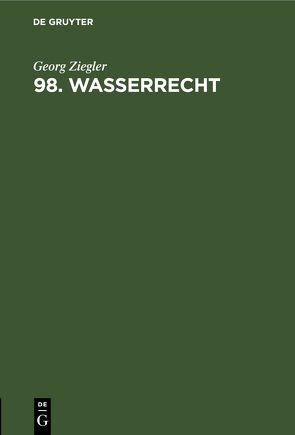 98. Wasserrecht von Ziegler,  Georg